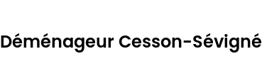 Déménageur Cesson-Sévigné